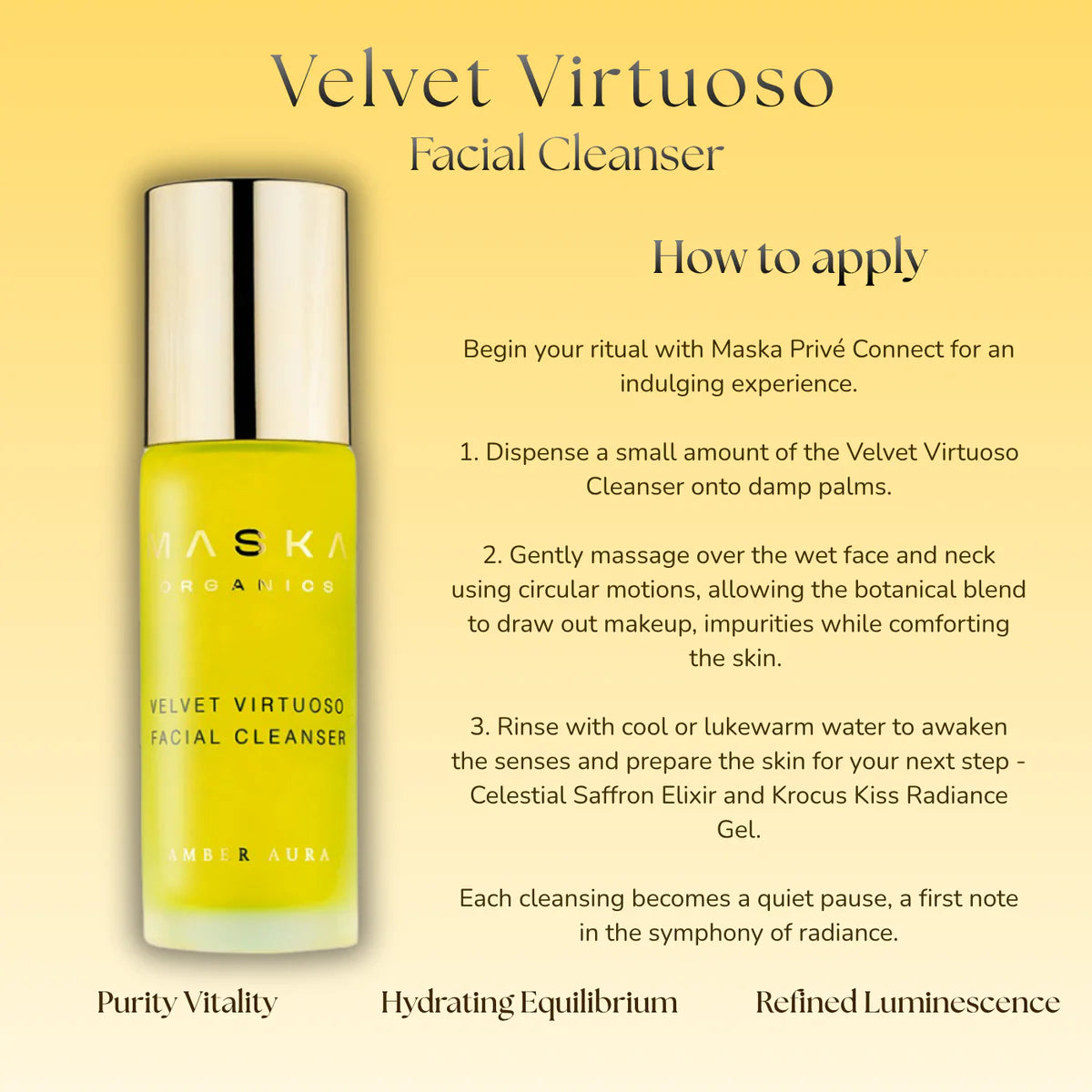 Maska Organics Velvet Virtuoso Facial Cleanser application guide — step-by-step instructions for cleansing skin using Ayurvedic botanical cleanser with saffron, aloe vera and flaxseed gel for a refreshed and balanced complexion